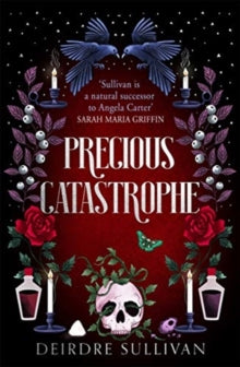 Perfectly Preventable Deaths  Precious Catastrophe (Perfectly Preventable Deaths 2) - Deirdre Sullivan (Paperback) 30-09-2021 