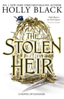 The Stolen Heir: A Novel of Elfhame, from the author of The Folk of the Air series - Holly Black (Hardback) 03-01-2023 