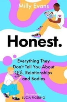 HONEST: Everything They Don't Tell You About Sex, Relationships and Bodies - Milly Evans; Lucia Picerno (Paperback) 09-06-2022 