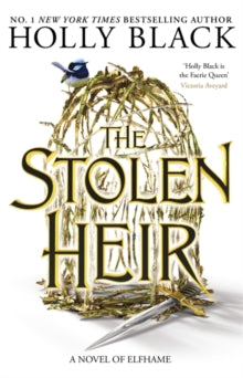 The Stolen Heir: A Novel of Elfhame, The No 1 Sunday Times Bestseller 2023 - Holly Black (Paperback) 05-03-2024 