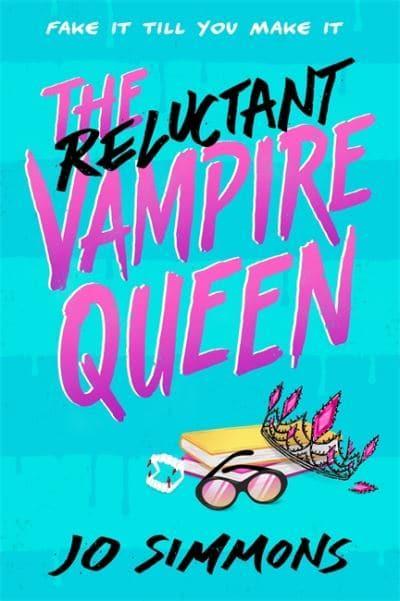 The Reluctant Vampire Queen - Jo Simmons (Paperback) 07-07-2022 