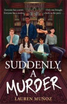 Suddenly A Murder: It's all pretend ... Until one of them turns up dead - Lauren Munoz (Paperback) 05-09-2023 