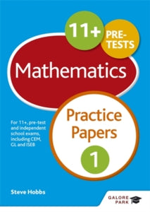 11+ Maths Practice Papers 1: For 11+, pre-test and independent school exams including CEM, GL and ISEB - Steve Hobbs (Paperback / softback) 29-01-2016 