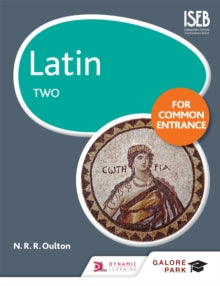 Latin for Common Entrance Two - N. R. R. Oulton (Paperback) 24-06-2016 