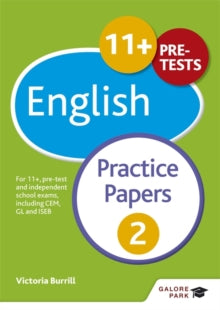 11+ English Practice Papers 2: For 11+, pre-test and independent school exams including CEM, GL and ISEB - Victoria Burrill (Paperback) 25-03-2016 