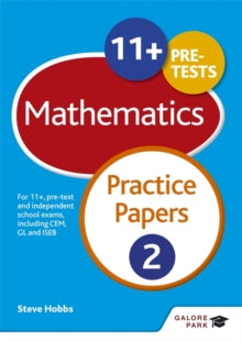 11+ Maths Practice Papers 2: For 11+, pre-test and independent school exams including CEM, GL and ISEB - Steve Hobbs (Paperback) 29-01-2016 