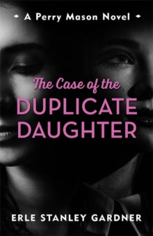 Perry Mason  The Case of the Duplicate Daughter: A Perry Mason novel - Erle Stanley Gardner (Paperback) 09-12-2021 