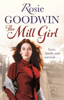 The Mill Girl - Rosie Goodwin (Paperback) 12-02-2015 