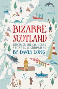 Bizarre Scotland - David Long (Hardback) 16-10-2014 