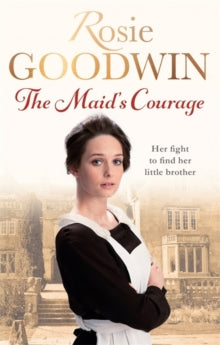The Maid's Courage - Rosie Goodwin (Paperback) 23-02-2017 