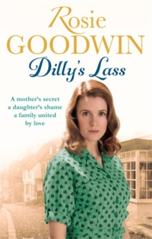 Dilly's Story  Dilly's Lass - Rosie Goodwin (Paperback) 25-02-2016 