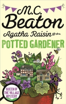 Agatha Raisin  Agatha Raisin and the Potted Gardener - M.C. Beaton (Paperback) 07-05-2015 