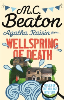 Agatha Raisin  Agatha Raisin and the Wellspring of Death - M.C. Beaton (Paperback) 02-07-2015 