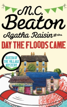 Agatha Raisin  Agatha Raisin and the Day the Floods Came - M.C. Beaton (Paperback) 07-01-2016 
