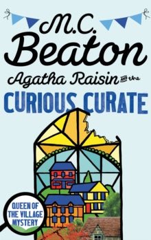 Agatha Raisin  Agatha Raisin and the Curious Curate - M.C. Beaton (Paperback) 07-01-2016 