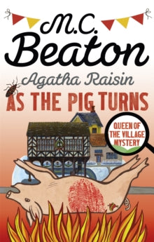 Agatha Raisin  Agatha Raisin: As The Pig Turns - M.C. Beaton (Paperback) 06-10-2016 