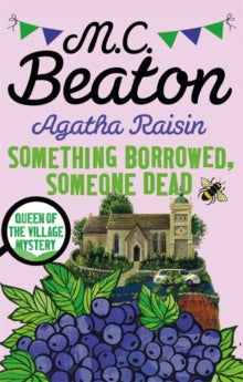 Agatha Raisin  Agatha Raisin: Something Borrowed, Someone Dead - M.C. Beaton (Paperback) 05-01-2017 