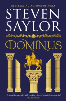 Dominus: An epic saga of Rome, from the height of its glory to its destruction - Steven Saylor (Hardback) 03-08-2021 