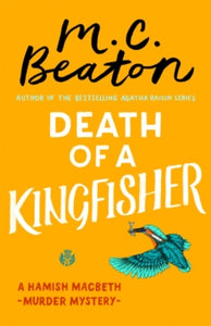 Hamish Macbeth  Death of a Kingfisher - M.C. Beaton (Paperback) 02-05-2019 
