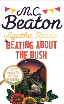 Agatha Raisin  Agatha Raisin: Beating About the Bush - M.C. Beaton (Paperback) 05-03-2020 