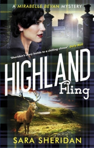 Mirabelle Bevan  Highland Fling - Sara Sheridan (Paperback) 04-06-2020 