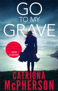 Go to my Grave - Catriona McPherson (Paperback) 10-05-2018 