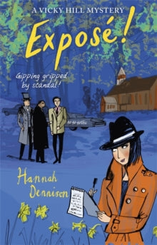 Vicky Hill  A Vicky Hill Mystery: Expose! - Hannah Dennison (Paperback) 01-03-2018 