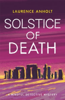 The Mindful Detective  Solstice of Death - Laurence Anholt (Hardback) 07-12-2021 