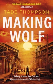 Making Wolf - Tade Thompson (Paperback) 07-05-2020 