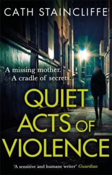 Quiet Acts of Violence - Cath Staincliffe (Paperback) 08-04-2021 
