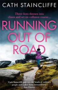 Running out of Road: A gripping thriller set in the Derbyshire peaks - Cath Staincliffe (Hardback) 15-07-2021 