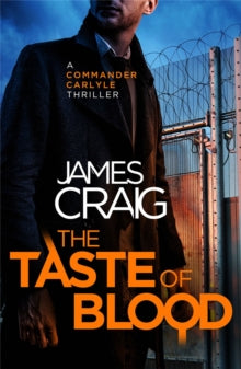 Inspector Carlyle  The Taste of Blood - James Craig (Paperback) 03-02-2022 