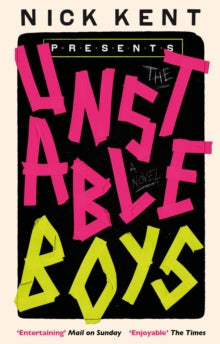 The Unstable Boys: A Novel - Nick Kent (Paperback) 03-02-2022 