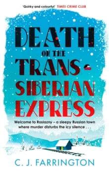 The Olga Pushkin Mysteries  Death on the Trans-Siberian Express - C J Farrington (Paperback) 18-10-2022 