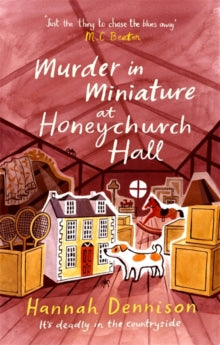 Honeychurch Hall  Murder in Miniature at Honeychurch Hall - Hannah Dennison (Paperback) 04-11-2021 