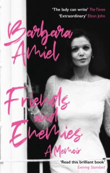 Friends and Enemies: A Memoir - Barbara Amiel (Paperback) 16-06-2022 