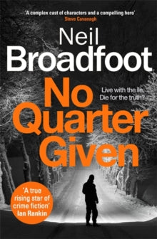 Connor Fraser  No Quarter Given: A gritty crime thriller - Neil Broadfoot (Hardback) 09-11-2021 