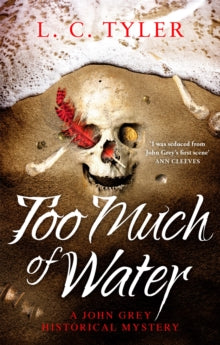 A John Grey Historical Mystery  Too Much of Water - L.C. Tyler (Paperback) 05-05-2022 
