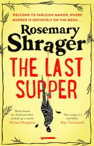 Prudence Bulstrode  The Last Supper: The irresistible debut novel where cosy crime and cookery collide! - Rosemary Shrager (Paperback) 29-09-2022 