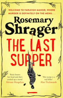 Prudence Bulstrode  The Last Supper: The irresistible debut novel where cosy crime and cookery collide! - Rosemary Shrager (Paperback) 29-09-2022 