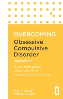 Overcoming Obsessive Compulsive Disorder, 2nd Edition: A self-help guide using cognitive behavioural techniques - David Veale; Rob Willson; Robbie Stevens; Stephen Perring; Susan Osman (Paperback) 26-08-2021 