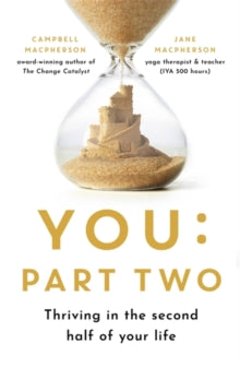 You: Part Two: Thriving in the Second Half of Your Life - Campbell Macpherson; Jane Macpherson (Paperback) 19-08-2021 
