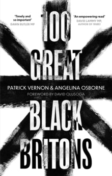 100 Great Black Britons - Patrick Vernon; Angelina Osborne (Paperback) 02-09-2021 