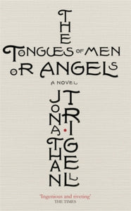 The Tongues of Men or Angels - Jonathan Trigell (Paperback) 01-10-2015 