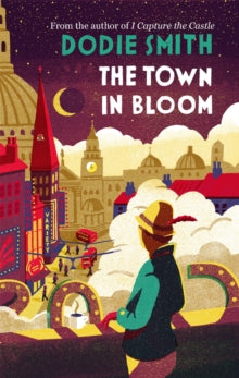 The Town in Bloom - Dodie Smith (Paperback) 05-11-2015 