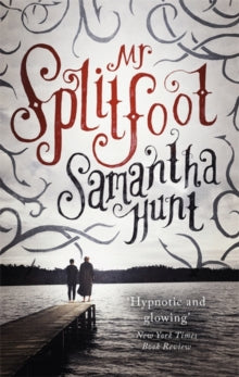 Mr Splitfoot - Samantha Hunt (Paperback) 07-07-2016 