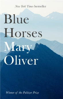 Blue Horses - Mary Oliver (Paperback) 05-04-2018 