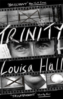 Trinity: Shortlisted for the Dylan Thomas Prize - Louisa Hall (Paperback) 04-04-2019 Long-listed for Dylan Thomas Prize 2019 (UK).