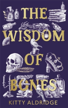 The Wisdom of Bones - Kitty Aldridge (Paperback) 05-03-2020 