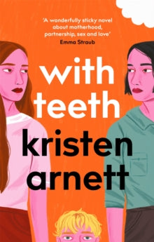With Teeth - Kristen Arnett (Paperback) 03-03-2022 